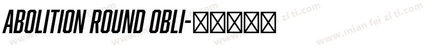 Abolition Round Obli字体转换